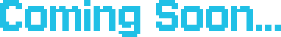 Coming Soon...